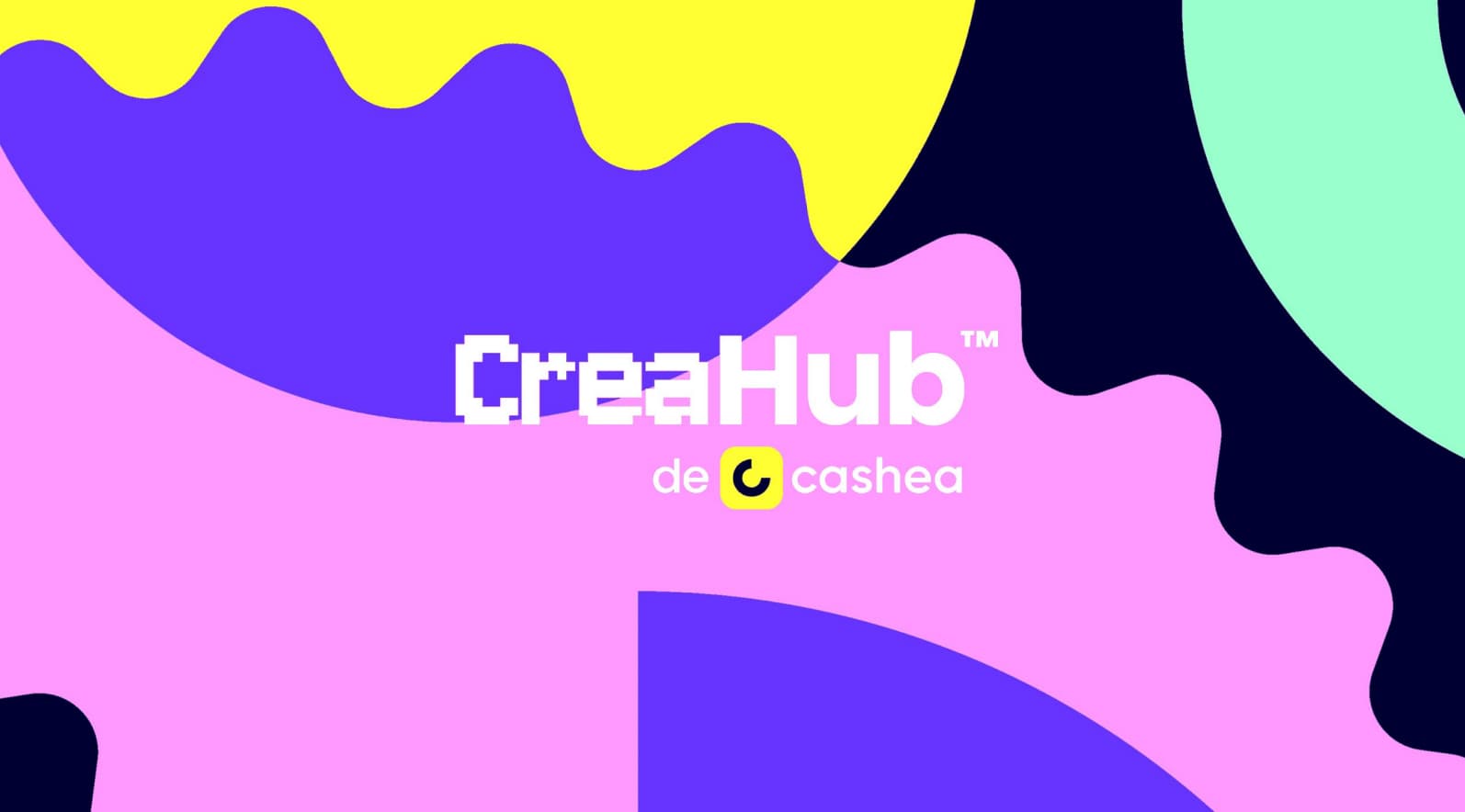 CREAHUB – CASHEA